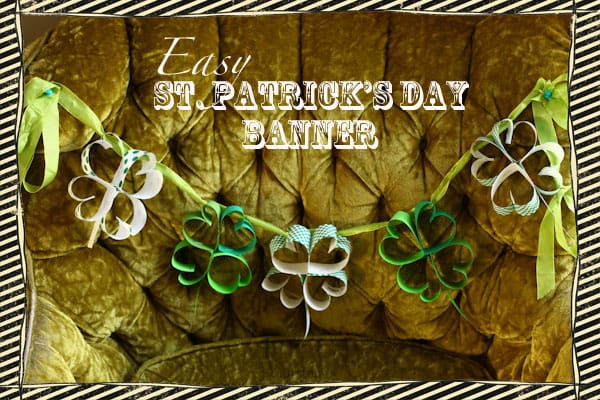 **Easy** St. Patrick’s Day Banner :)