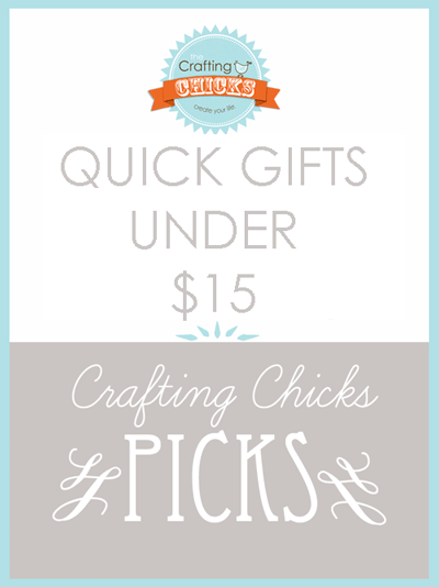 {Chicks Picks} Quick Gifts Under $15