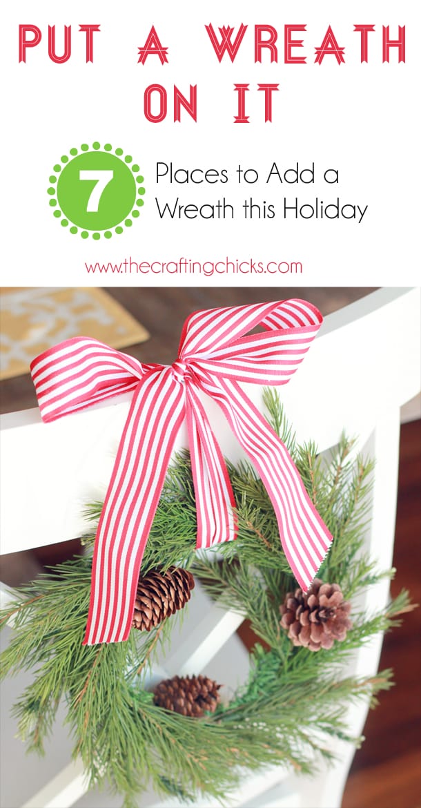 Put a Wreath On it! 7 Places to Add a Wreath this Holiday