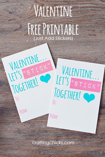 Let’s “STICK” Together *Free Valentine Printable