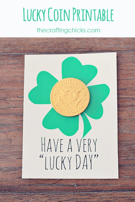 St. Patrick's Day Printable - Lucky Coin Gift Idea - Have a very Lucky Day! 