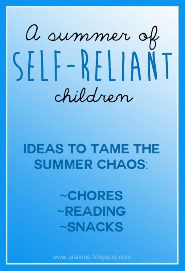 A summer of self-reliant children--Ideas to tame the summer chaos