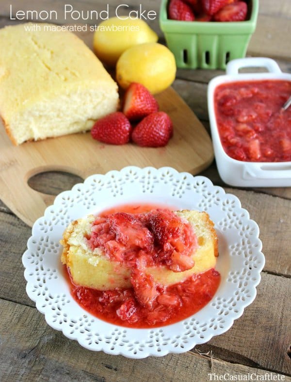 Lemon Pound Cake with Macerated Strawberries