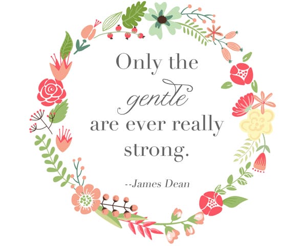 Only the Gentle Are Strong Free Printable