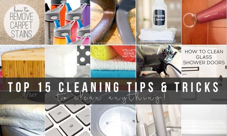 Top 15 Cleaning Tips and Tricks