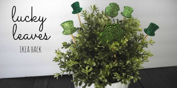 Lucky Leaves St. Paddy’s Day Ikea Hack