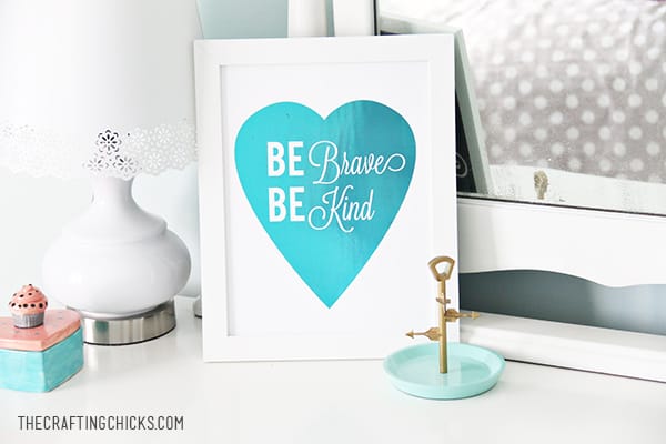 Be Brave & Be Kind Foil Print
