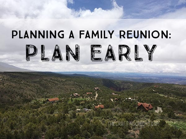 How To Plan A Family Reunion - The Crafting Chicks