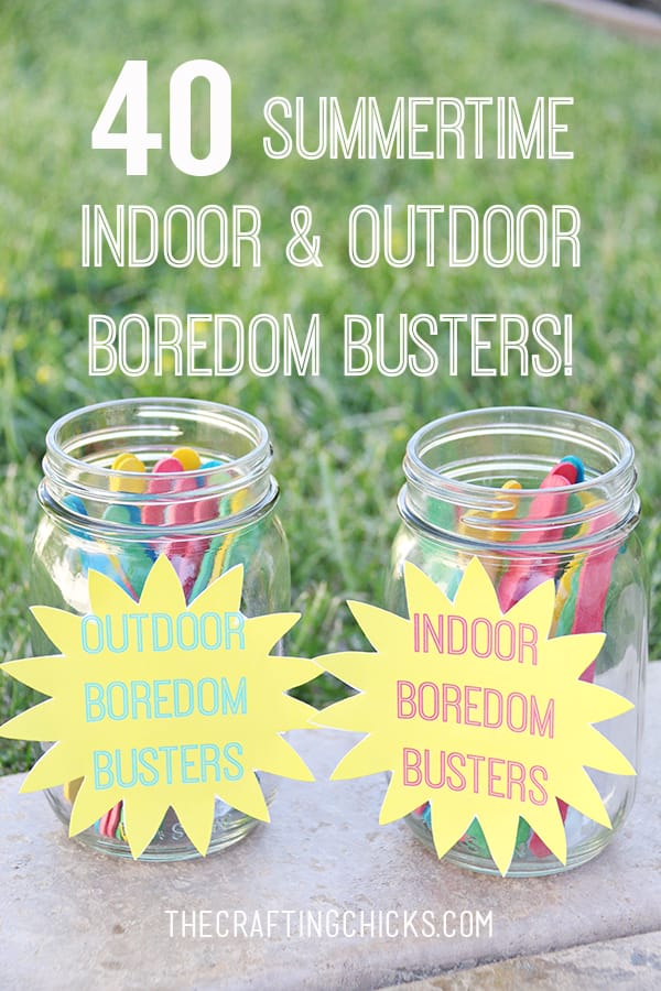 40 Indoor & Outdoor Summer Boredom Busters