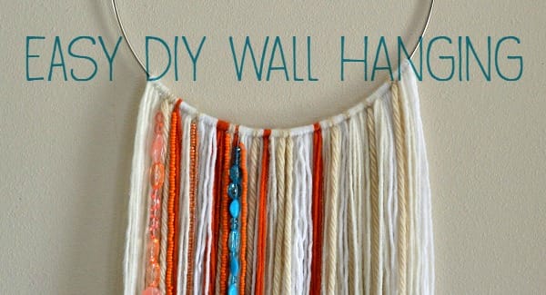 Easy DIY Wall Hanging
