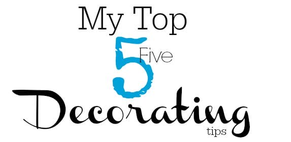 Top 5 Decorating Tips