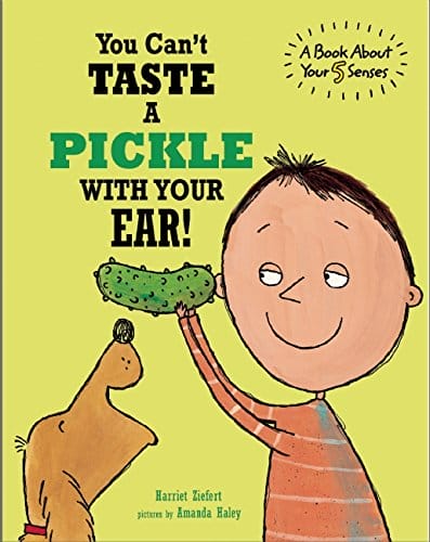 five senses you can't taste a pickle with your ear