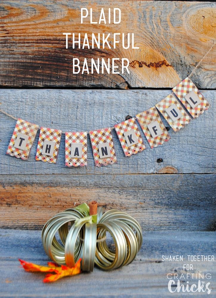 Make a Plaid Thankful Banner for your Fall home decor or your Thanksgiving table!