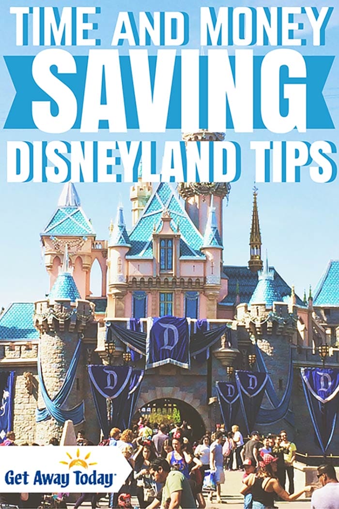 Time and Money Saving Disneyland Tips