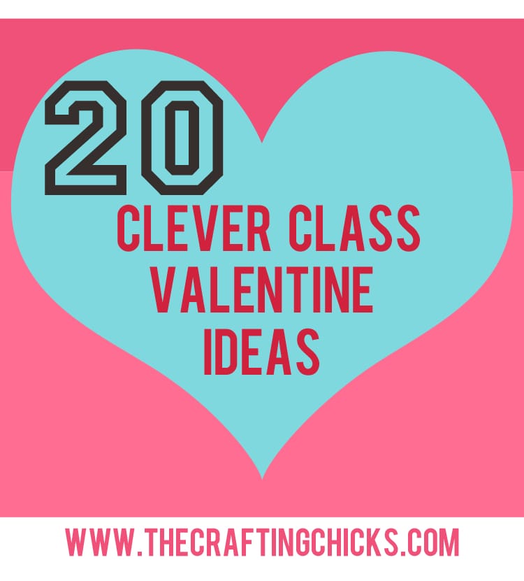 20 Clever Class Valentine Printables
