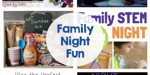 Family Night Fun - Games, Activities, Themed Nights, Glow in the Dark, Campout, Comedy, STEM... the kids will LOVE these!