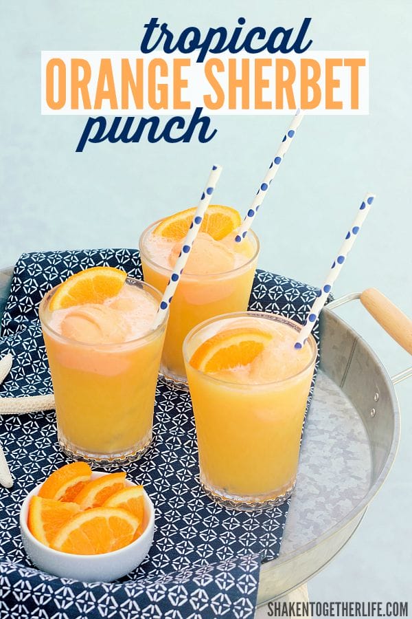 Tropical Orange Sherbet Punch from Shaken Together