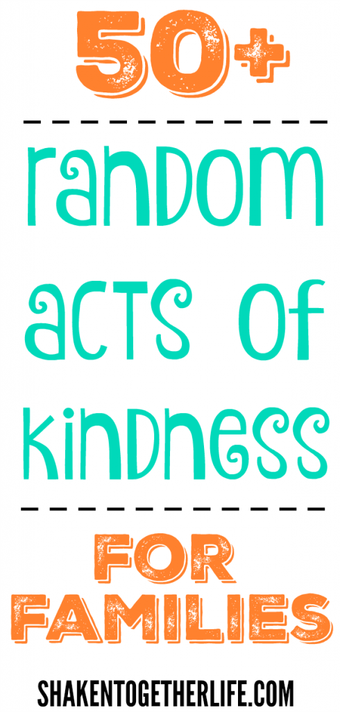 50 Random Acts of Kindness for Families from Shaken Together