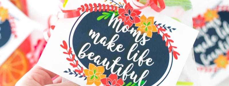 Moms Make Life Beautiful Printable Gift Tag Mothers Day Gift Idea for Friends