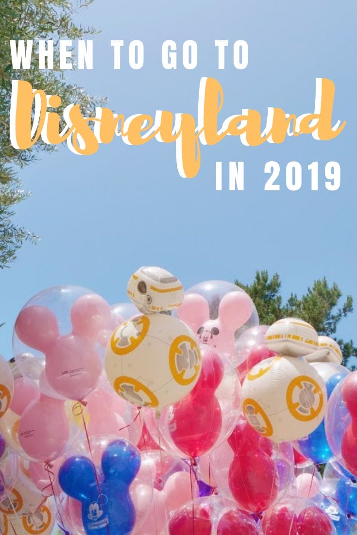 When to go to Disneyland in 2019