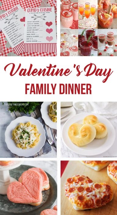 Valentine's Day Family Dinner Ideas - The Crafting Chicks